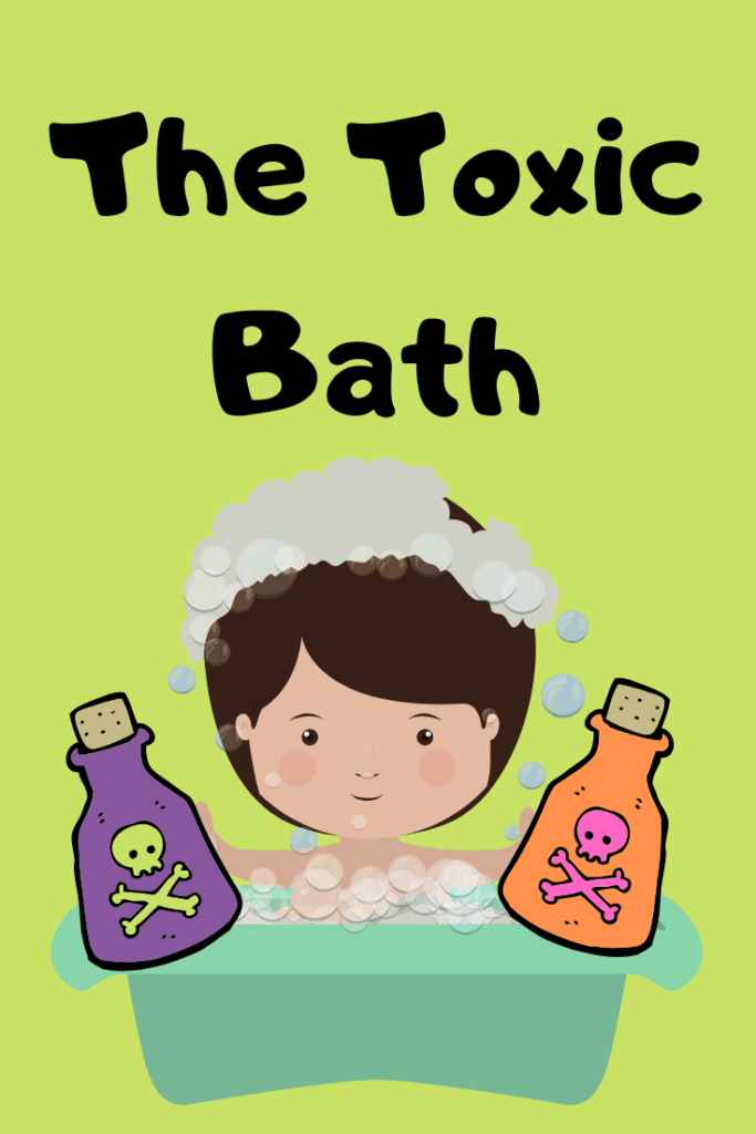 Toxic Bath